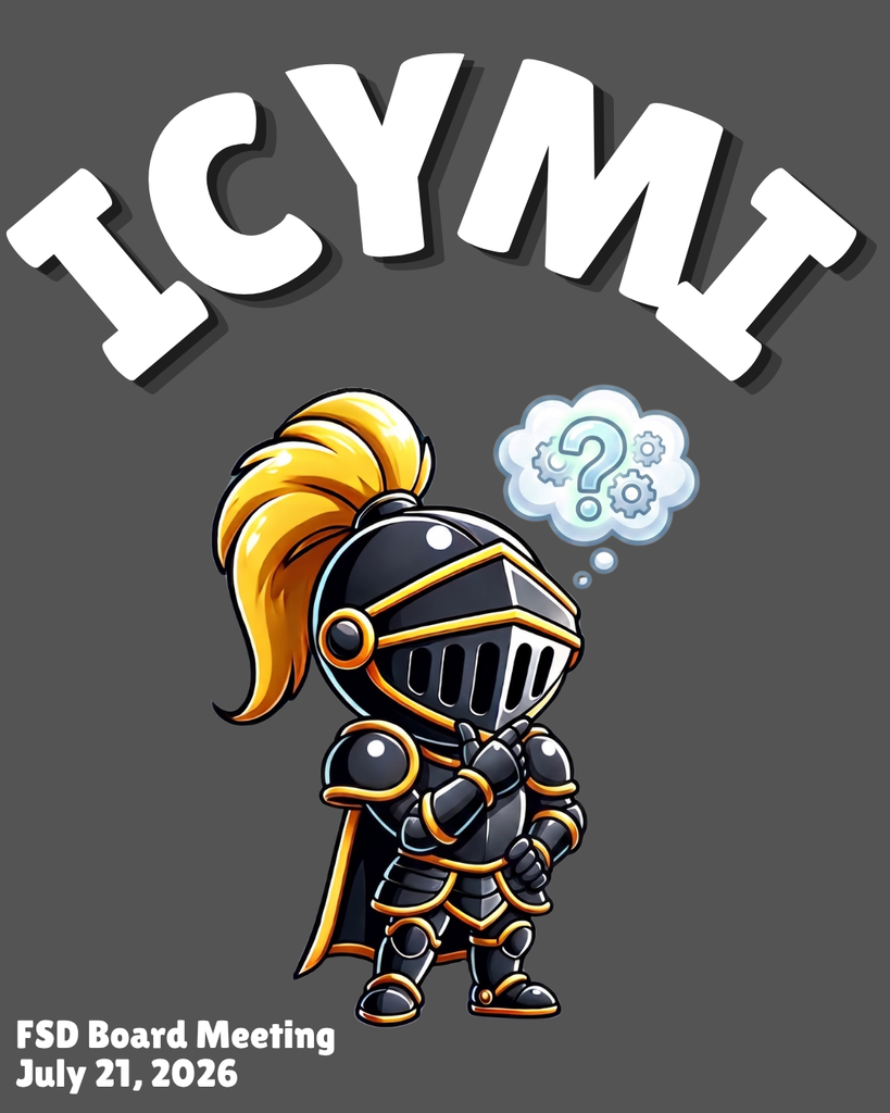 Graphic of a knight in armor with blond hair and a question mark above its head. Text: ICYMI, FSD Board Meeting July 21, 2026.