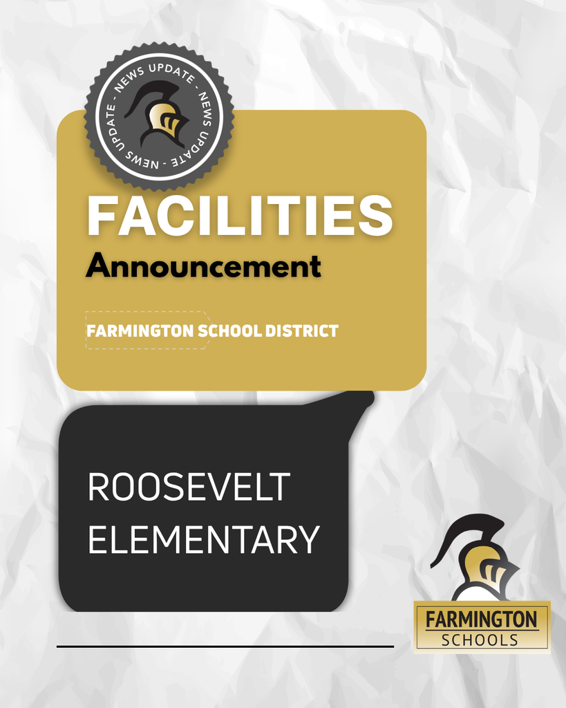 Facilities announcement for Roosevelt Elementary, Farmington School District. A seal logo and a helmet icon are present.