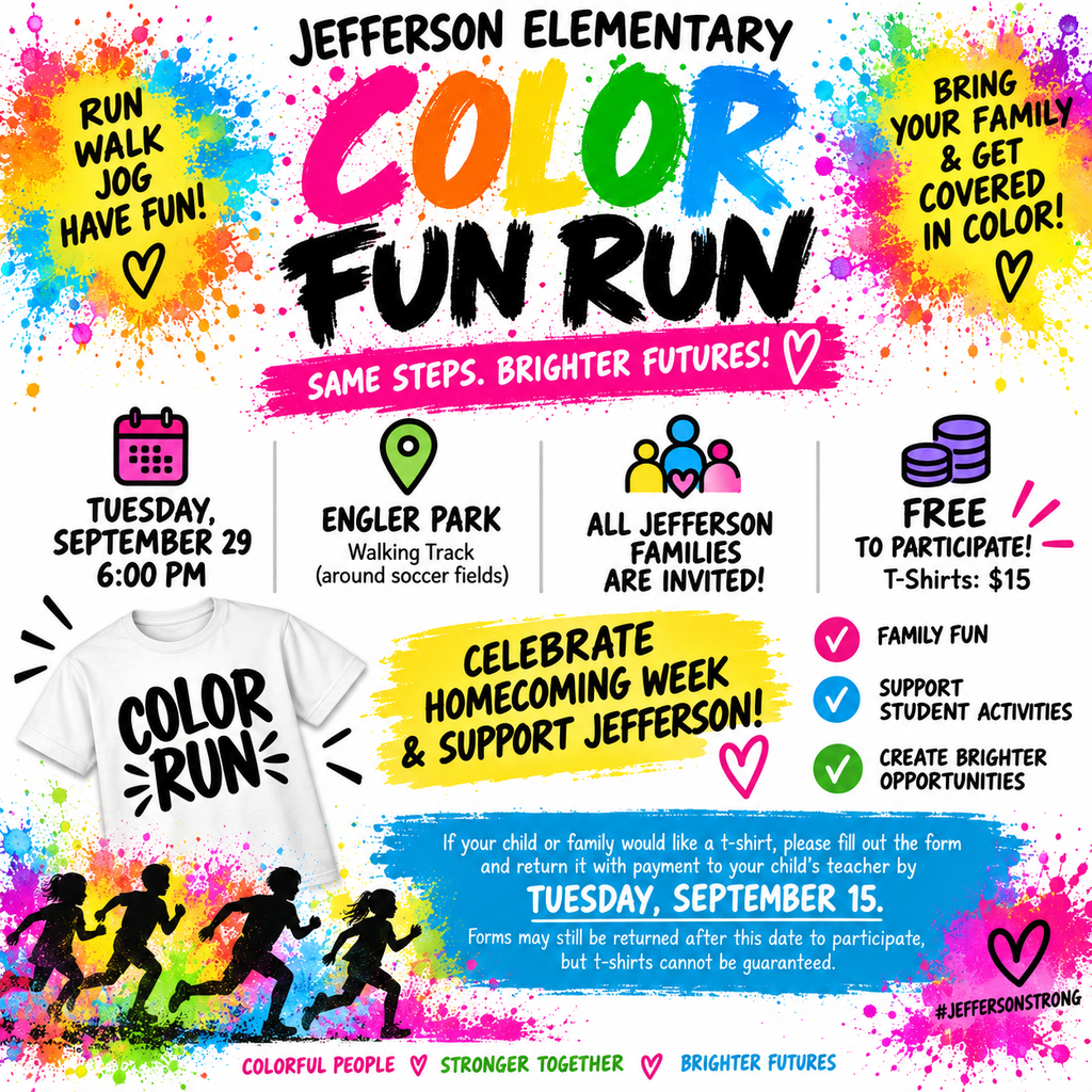 Jefferson Elementary flyer with "Color Fun Run" in bold. Event on Tuesday, September 29 at 6 PM at Engler Park. Details on T-shirts, family fun, and participation.