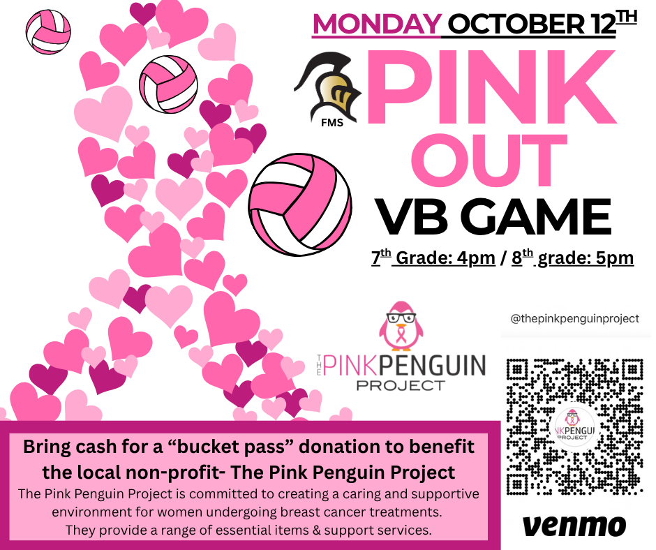 Bring cash for a “bucket pass” donation to benefit the local non-profit- The Pink Penguin Project The Pink Penguin Project is committed to creating a caring and supportive environment for women undergoing breast cancer treatments. Monday October 12th 4-6pm Pink Out VB Games at Farmington Middle School
