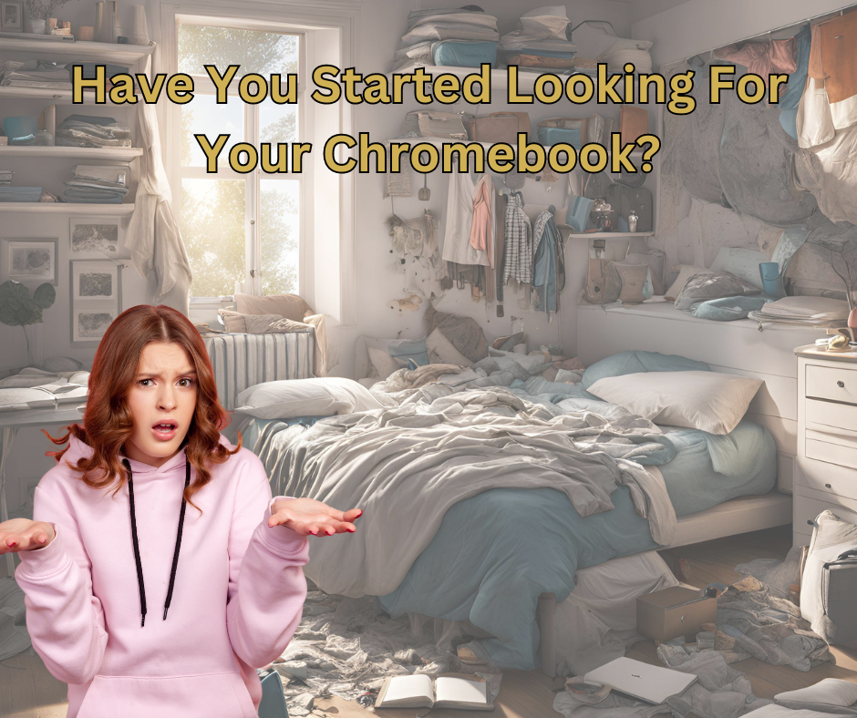 Have you started looking for your Chromebook?
