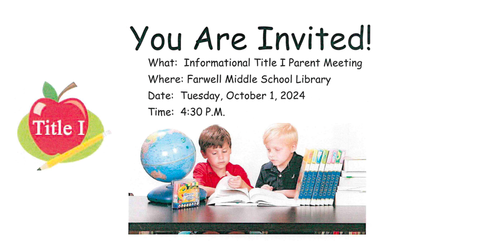 Title I Meeting Tuesday October 1, 2024 Farwell Middle School