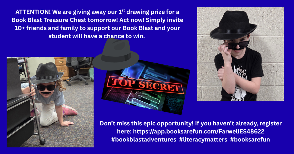 BOOK BLAST- WE ARE GIVING AWAY OUR 1ST DRAWING PRIZE FOR BOOK BLAST TREASURE CHEST TOMORROW. SIMPLY INVITE 10+ FRIENDS AND FAMILY TO SUPPORT OUR BOOK BLAST AND YOUR STUDENT WILL GAVE CHANCE TO WIN HHTPS://APP.BOOKSAREFUN/COM/FARWELLES48622