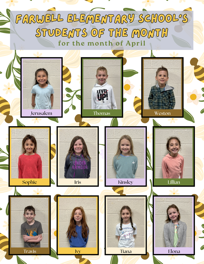 FARWELL ELEMENTARY STUDENTS ON THE MONTH FOR APRIL 2026