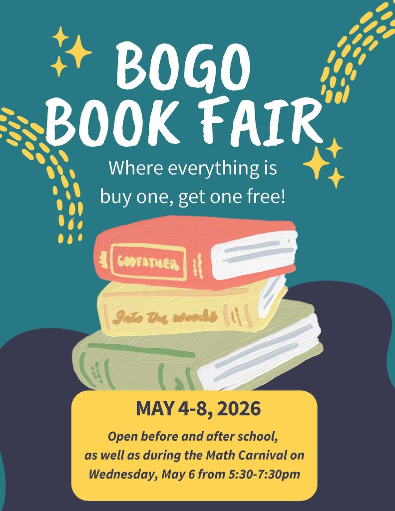 BUY ONE GET ONE BOOK FAIR MAY 4-8TH 2026 OPEN BEFORE AND AFTER SCHOOL AS WELL AS DURING THE MATH CARNIVAL 