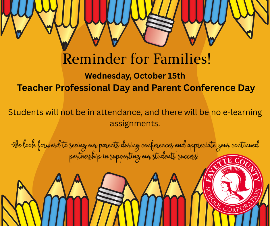 Reminder for Families! Tomorrow, Tuesday, October 15th, will be a Teacher Professional DayParent Conference Day