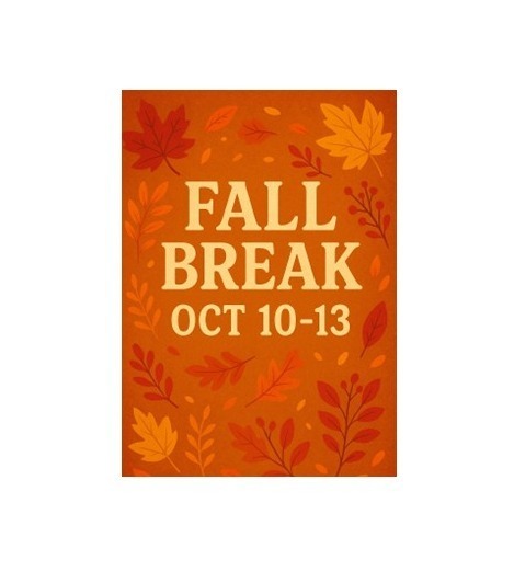 Fall Break Oct 10-13