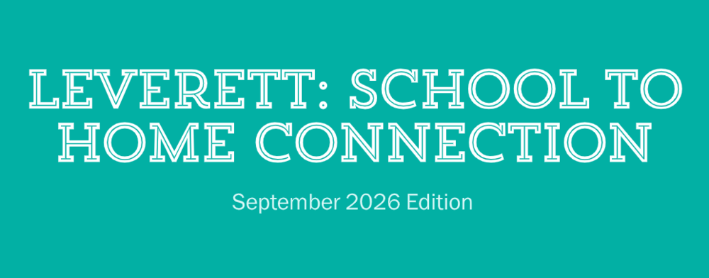 Leverett: School to Home Connection September 2026