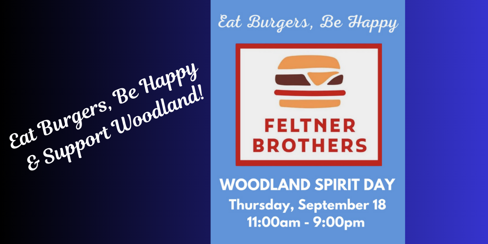 Eat Burgers, Be Happy & Support Woodland!