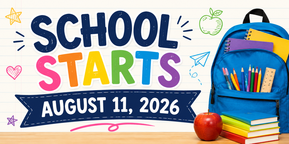 School Starts August 11, 2026