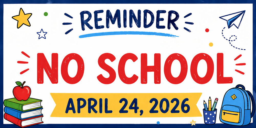 No school April 24, 2026