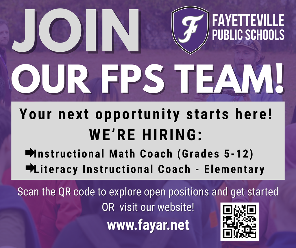 A purple background displays "Join Our FPS Team!" with an F logo and "Fayetteville Public Schools." It lists open positions like Instructional Math Coach and Literacy Instructional Coach.