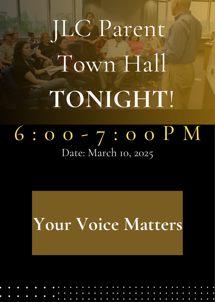 Announcement for JLC Parent Town Hall on March 10, 2025, from 6:00 to 7:00 PM. 
