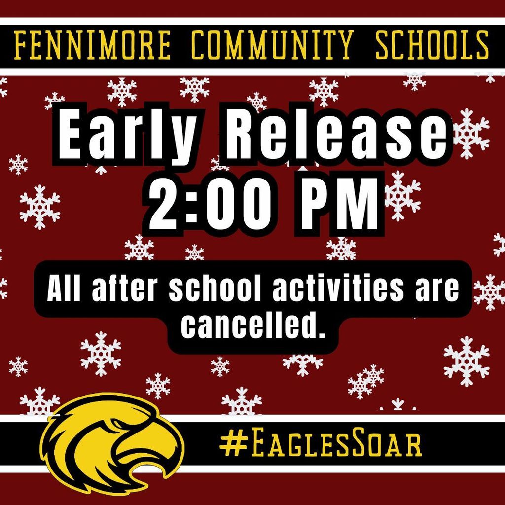 2:00 Early release today- all after school activities are cancelled.
