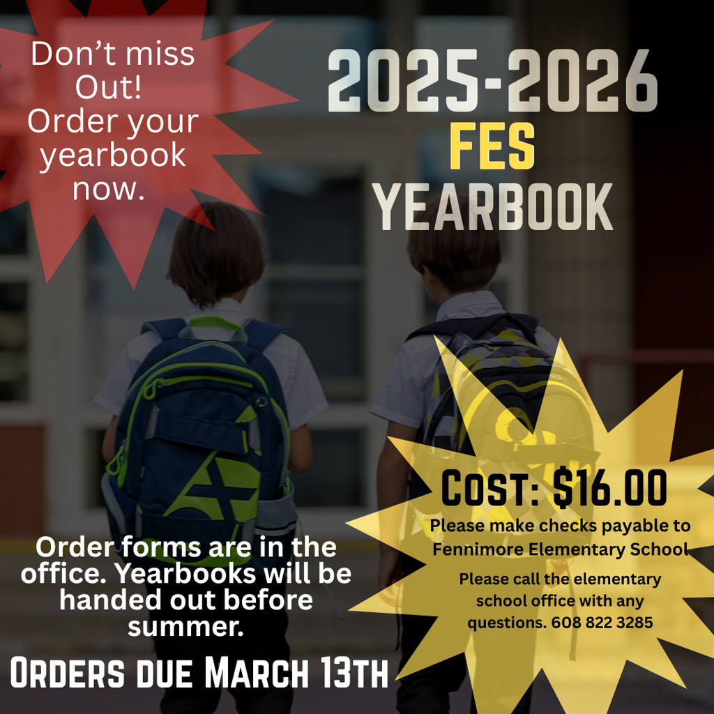 orders forms due back on 3/13 cost is 16.00 order your FES yearbook now.