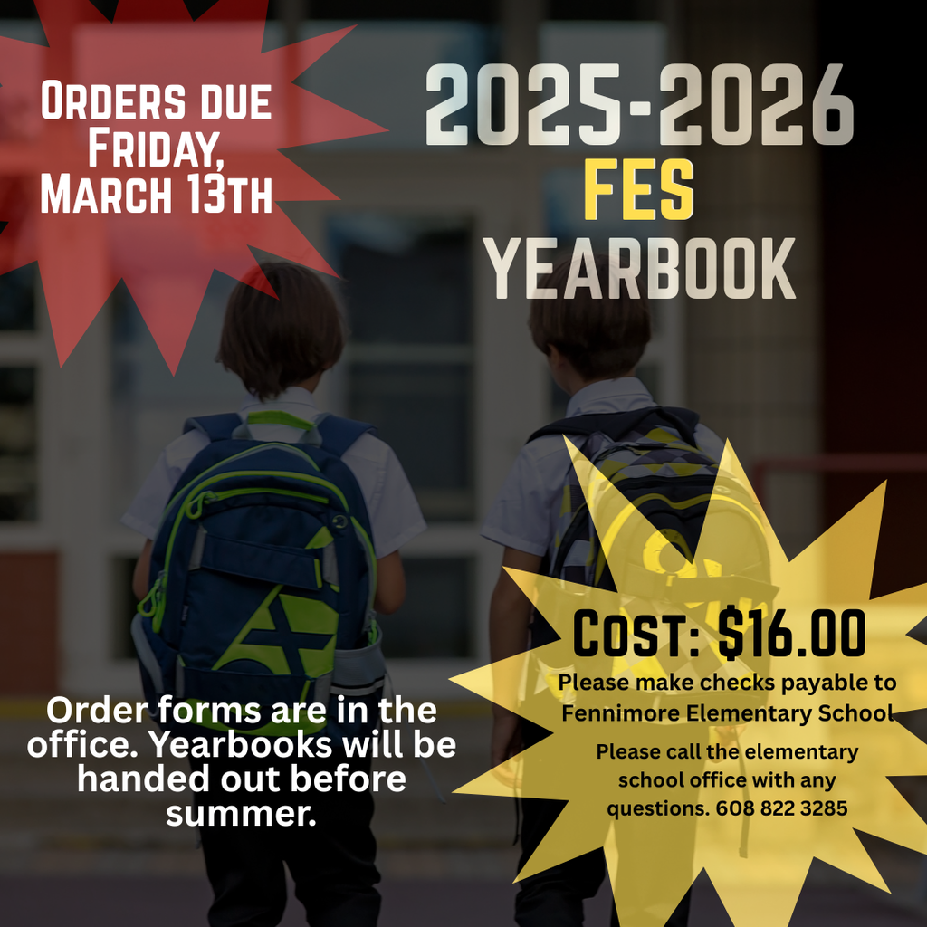 orders due March 13th for FES yearbooks cost is 16.00