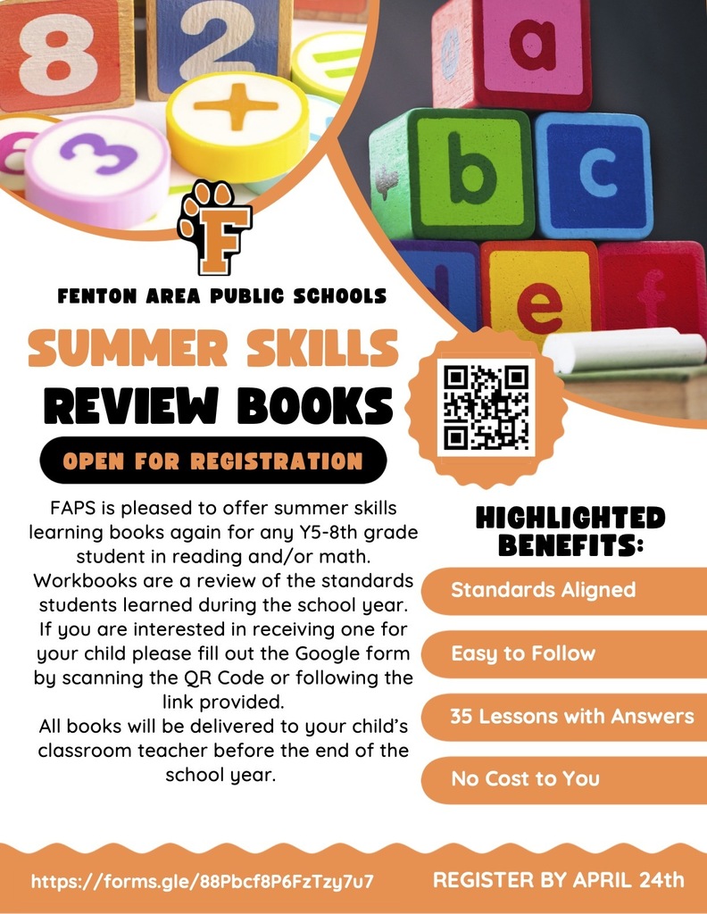 FAPS Summer Skills Reivew Books Flyer (FAPS is pleased to offer Summer Skills Learning Books again for any Y5-8th grade student in reading and/or math.  Workbooks are a review of the standards students learned during the school year. If you are interested in receiving one for your child, please fill out the Google form by scanning the QR Code or following the link provided.  All books will be delivered to your child’s classroom teacher before the end of the school year.  #WeAreFenton   https://forms.gle/88Pbcf8P6FzTzy7u7)