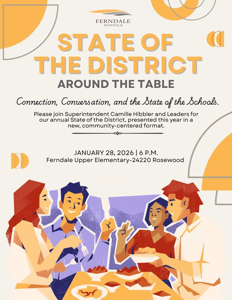 Join us Jan. 28 at 6pm at Ferndale Upper Elementary School for "State of the District" Around the Table discussion!