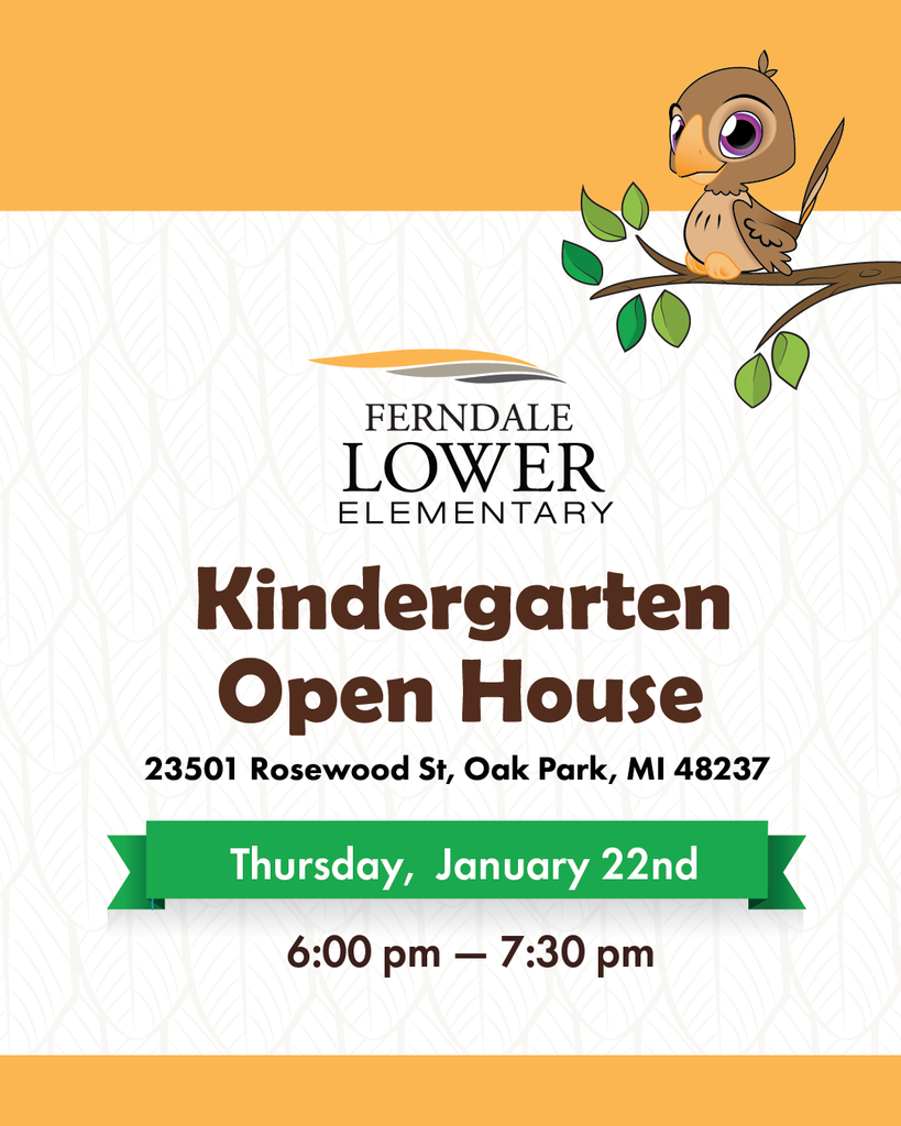 Join us Jan. 22 at 6pm at Ferndale Lower Elementary for a Kindergarten Open House, 23501 Rosewood Street!