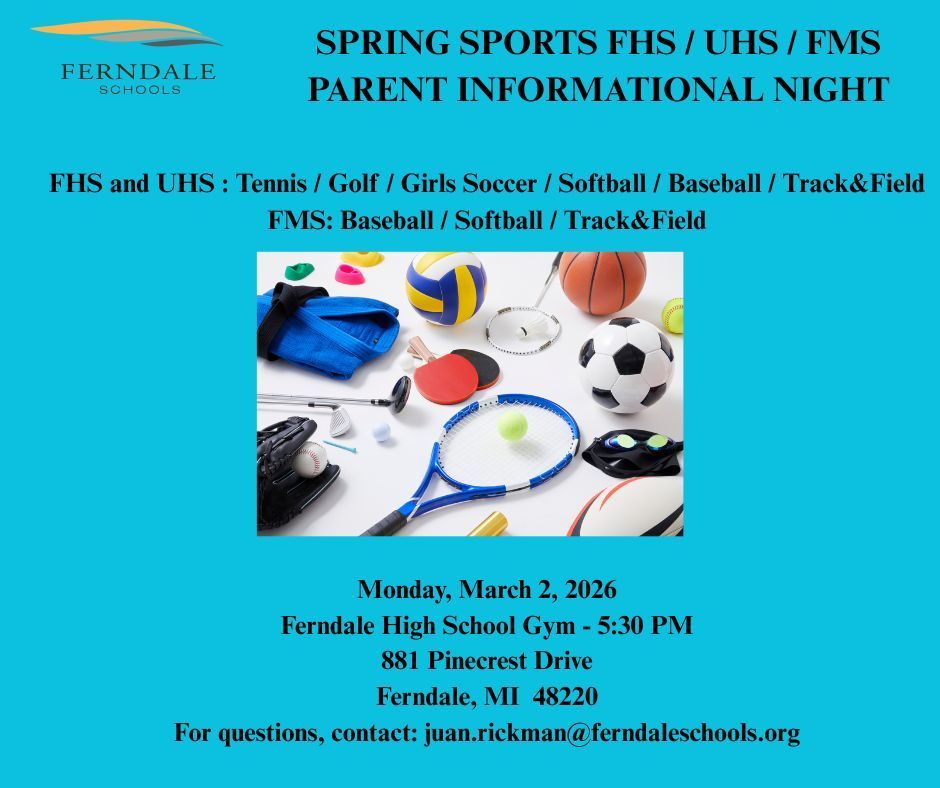 Parents are invited to Spring Sports Information Night March 2, at FHS Gym at 5:30pm!