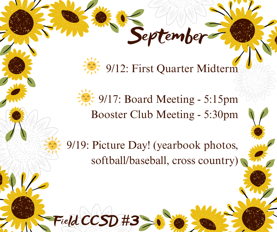 September Dates Graphic. 9/12 1st Quarter Midterm, 9/17 Board meeting 5:15 pm. Booster Club meeting 5:30 pm, 9/19 Picture day