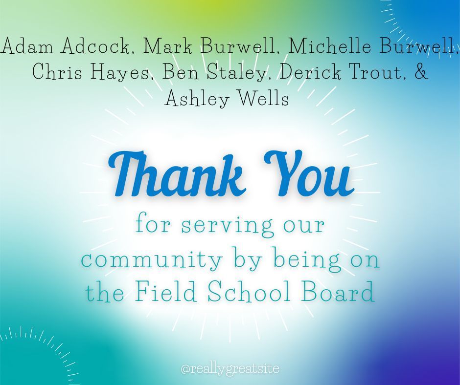 Thank you to Field Board of Education Members