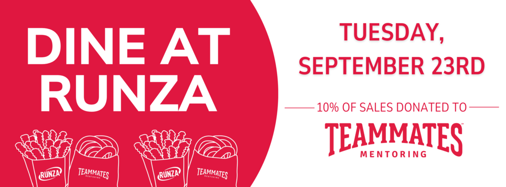 Mark your calendars! Tuesday, September 23rd is TeamMates Runza Day! Come grab your favorite Runza meal at the Geneva Runza, and 10 percent of sales will be donated to support our local Fillmore Central TeamMates Chapter!  Dine in, Carry Out, Drive Through, Lunch or Dinner or both!! Thank you for your support!!