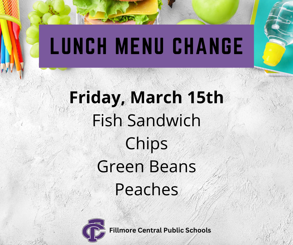 Lunch Menu Change Friday, March 15th