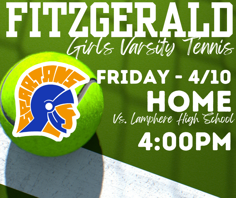 Fitzgerald High School Girls Varsity Tennis Team Home Meet: Friday (4/10) Vs. Lamphere @ 4:00PM