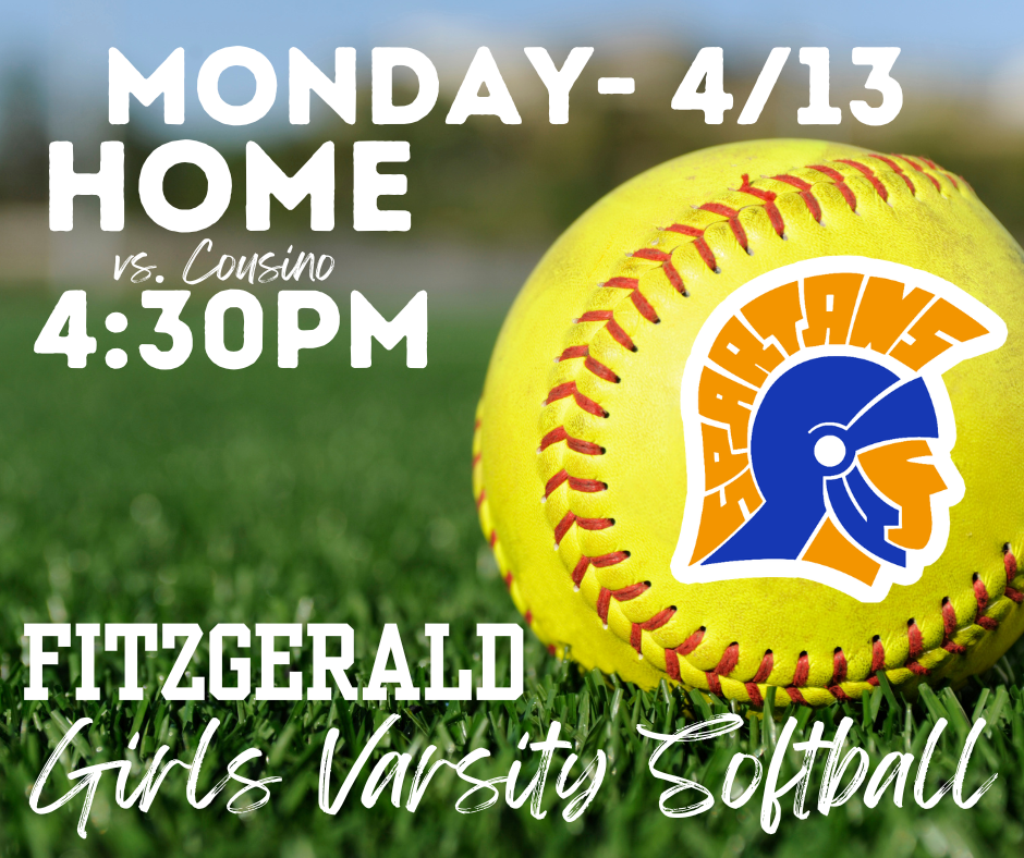 Fitzgerald High School Girls Varsity Softball Team Home  Meet: Monday (4/13) Vs.  Cousino @ 4:30PM
