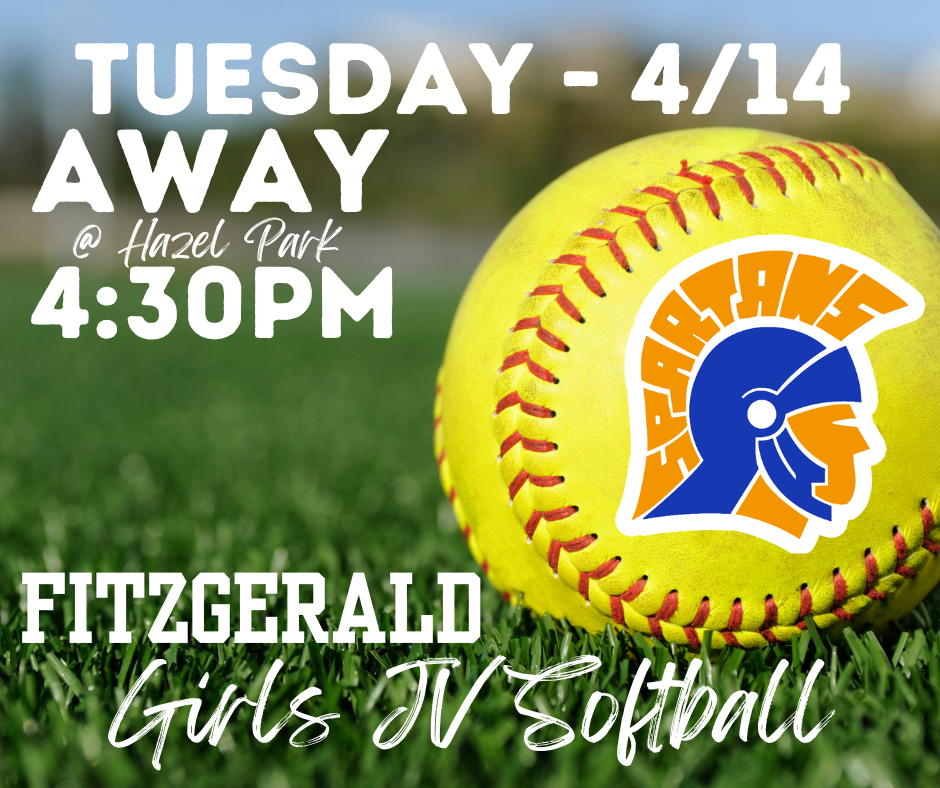 Fitzgerald High School Girls Junior Varsity Softball Team Home  Meet: Tuesday  (4/14) Vs.  Hazel Park  @ 4:30PM