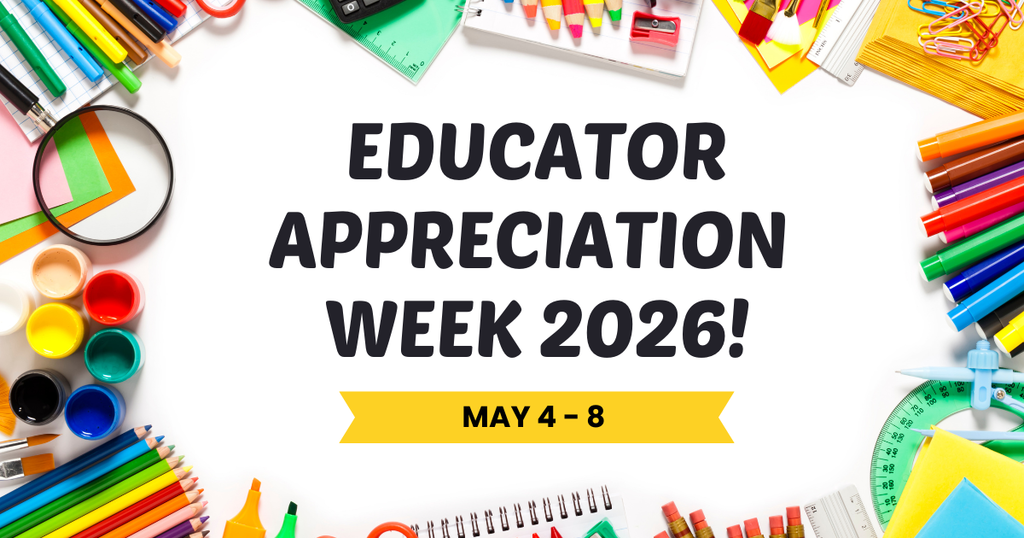 Educator Appreciation Week 2026!