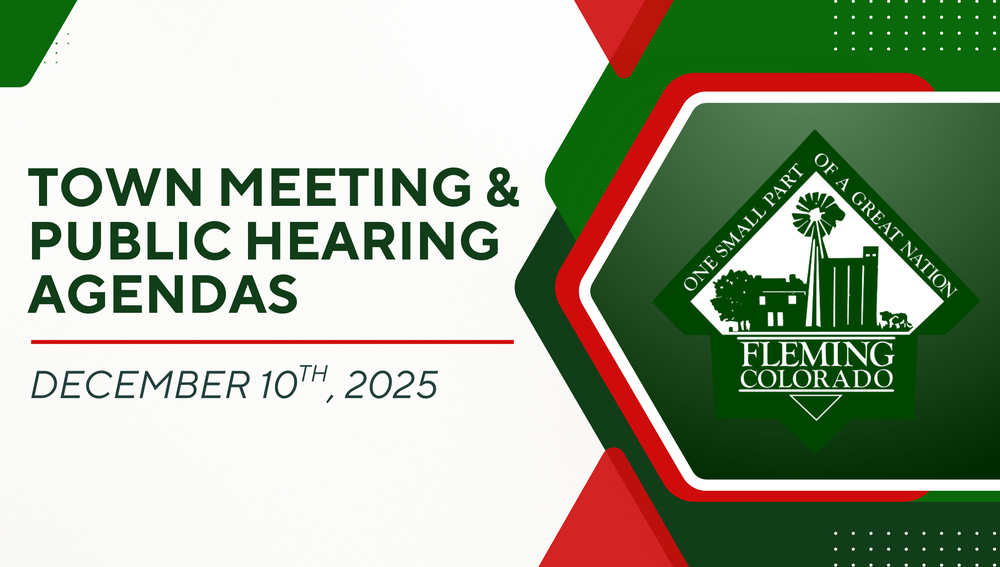 Fleming Colorado December 2025 Town Meeting Agenda Public Hearing Agenda