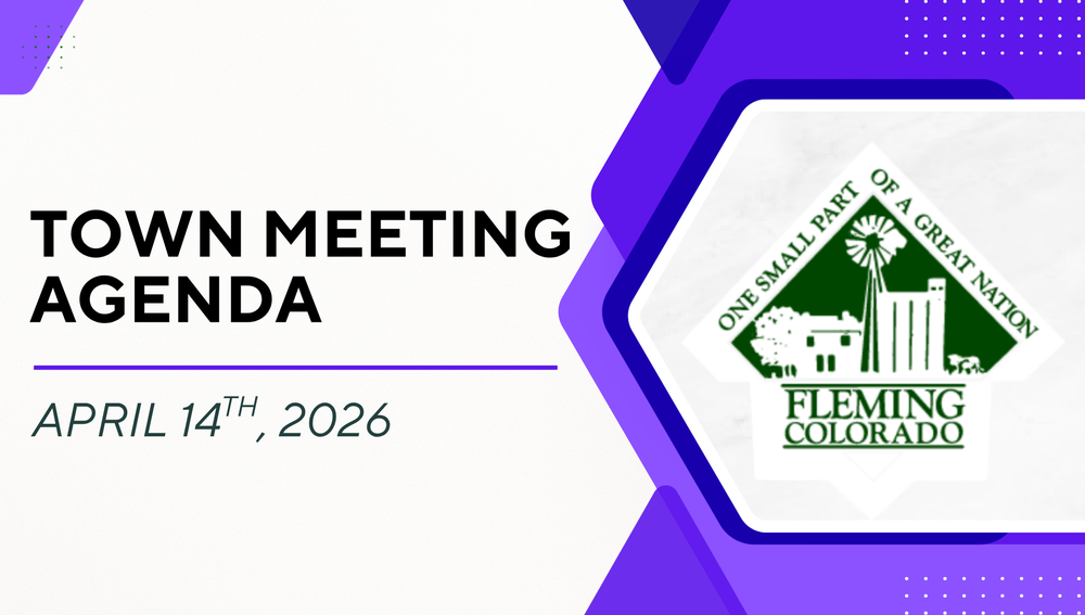 Fleming Colorado Town Meeting Agenda April 2026