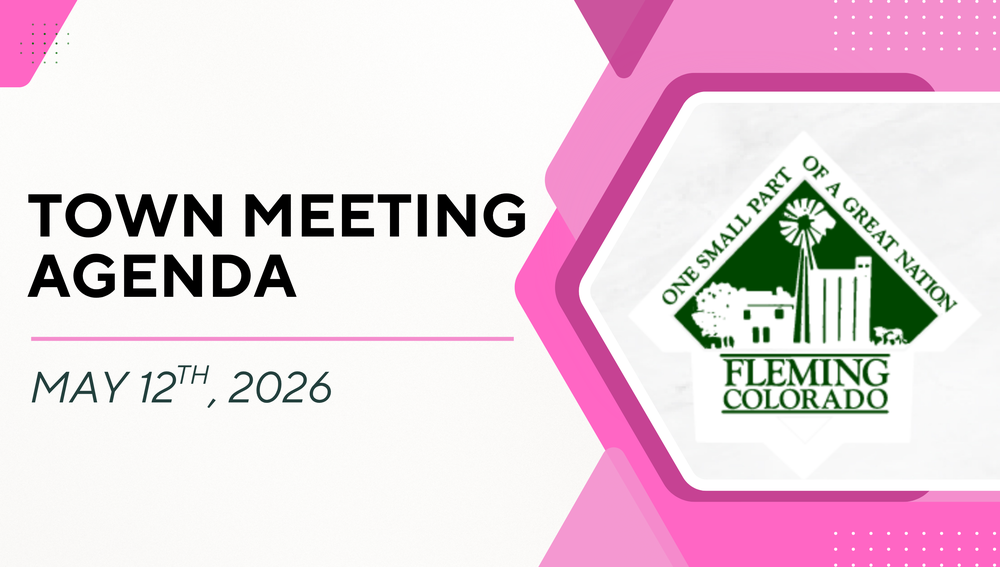 Fleming Colorado Town Meeting Agenda May 2026