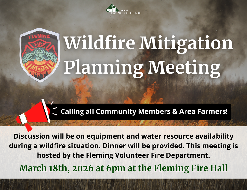 Fleming Colorado Fleming Volunteer Fire Department Wildfire Mitigation Planning Meeting March 2026