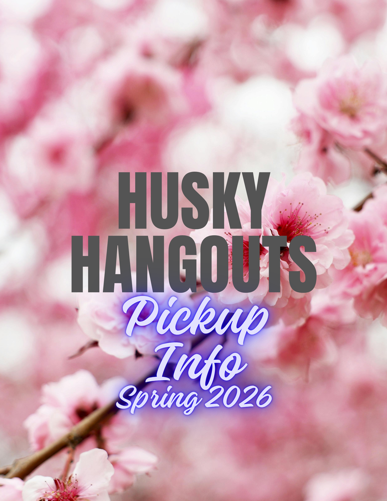 Husky Hangouts Spring Pickup Info