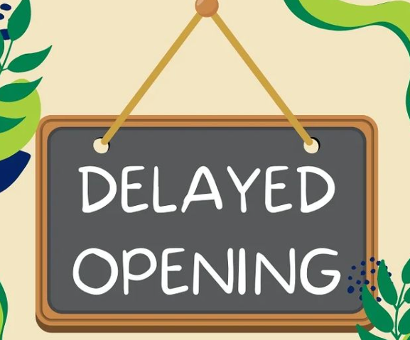 90 Minute Delayed Opening