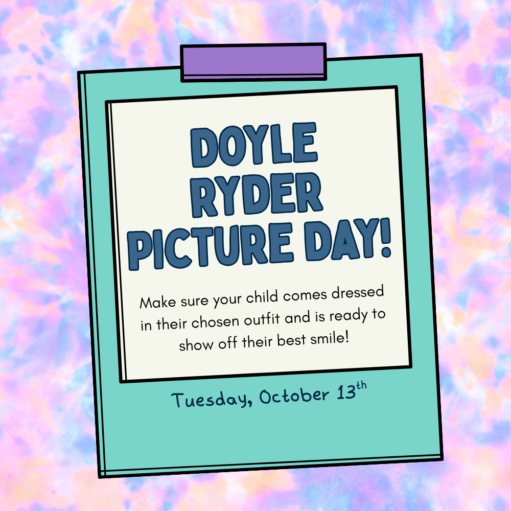 A picture saying students need to dress their best for picture day at the Doyle Ryder gym on tuesday, October 13th