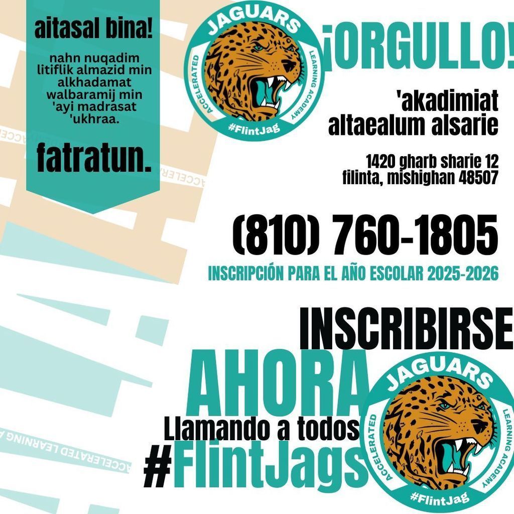 In Arabic - Call Us! We offer more services and programs for your child than any other school. Period. Accelerated Learning Academy 1420 w 12th street Flint MI 48507 810 760 1805 Enrolling for the 2025-2026 School Year Enroll Now Calling All #FlintJags