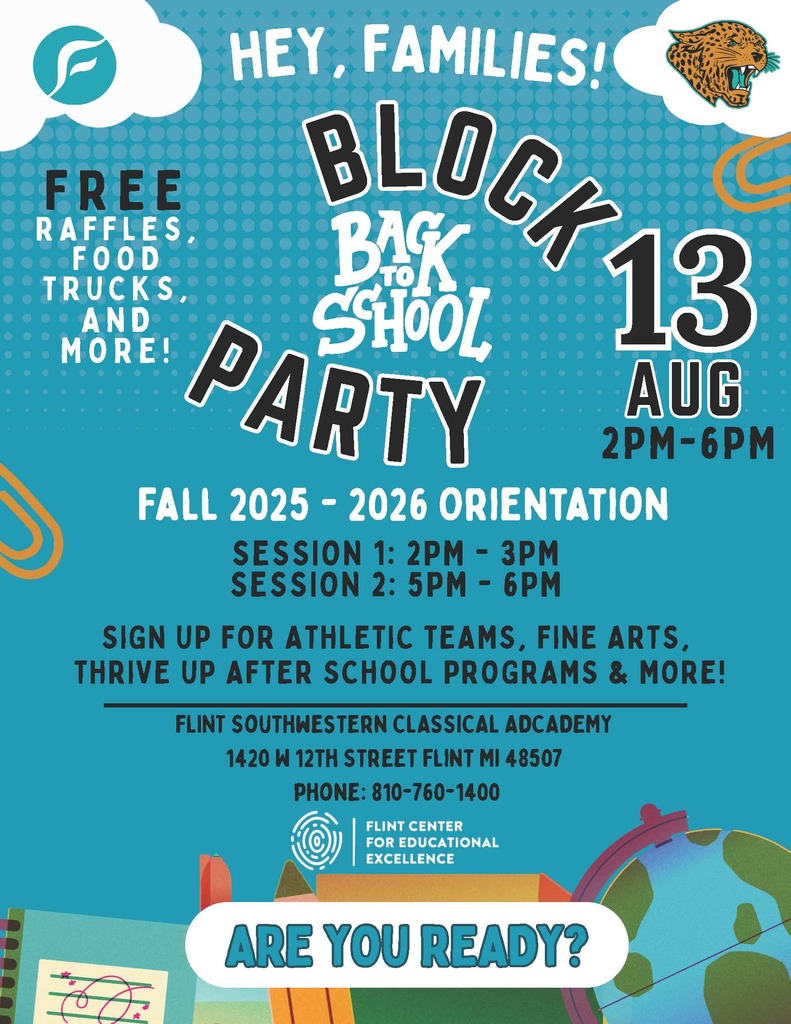 Flint Southwestern Classical Academy Back to School block party Fall 2025-2026 Orientation Aug 13 2-3pm 5-6pm 1420 W 12th Street Flint Mi 48507