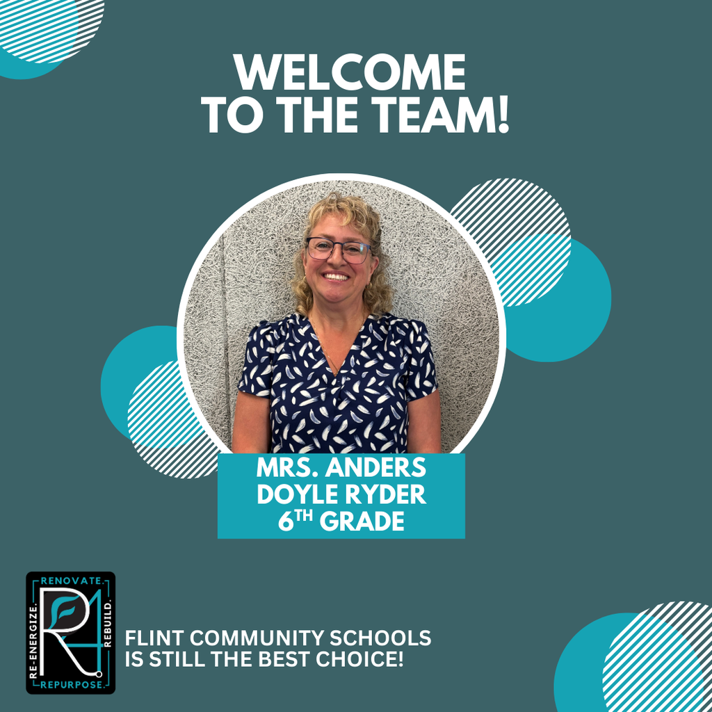 Welcome to the team! Mrs Anders Doyle Ryder 6th Grade Flint Community Schools is still the best choice!