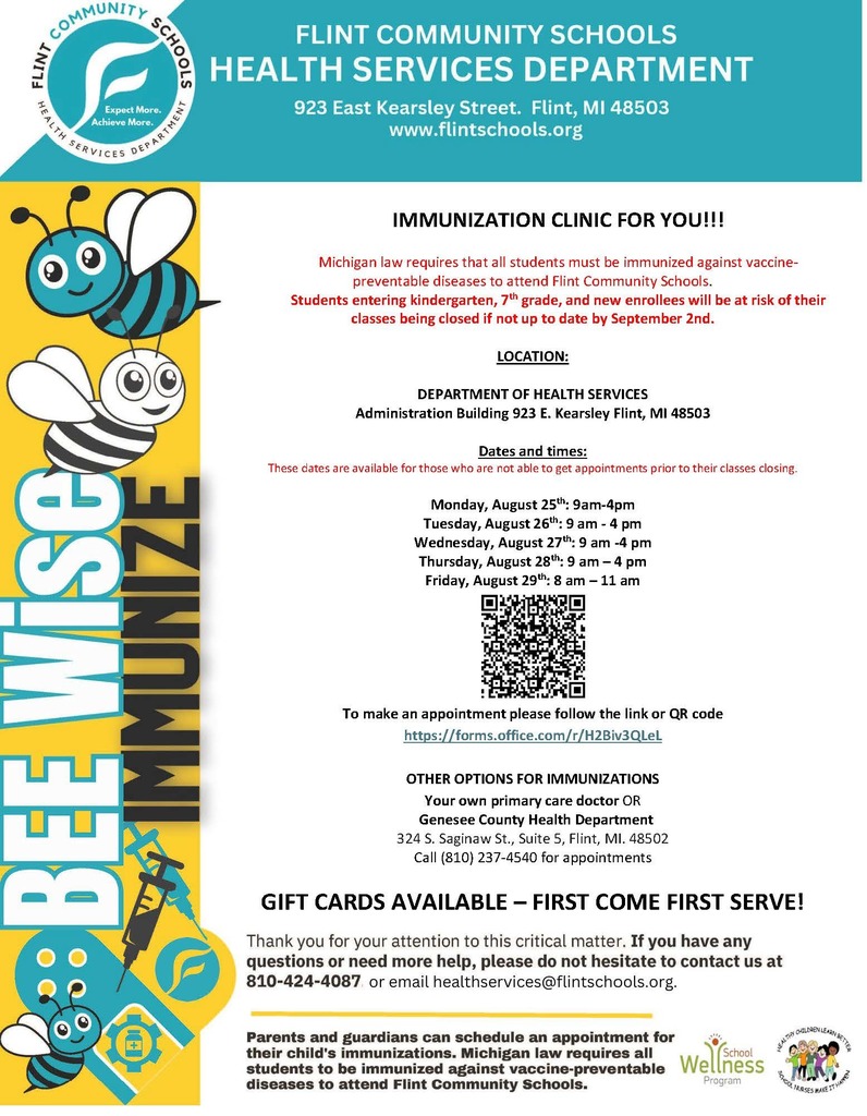 Flint Community Schools is having an immunization clinic the week of August  twenty-fifth to assist student in receiving the state required immunizations. Studentd will be at risk of not being able to start school if proper paperwork is not provided by September second.   