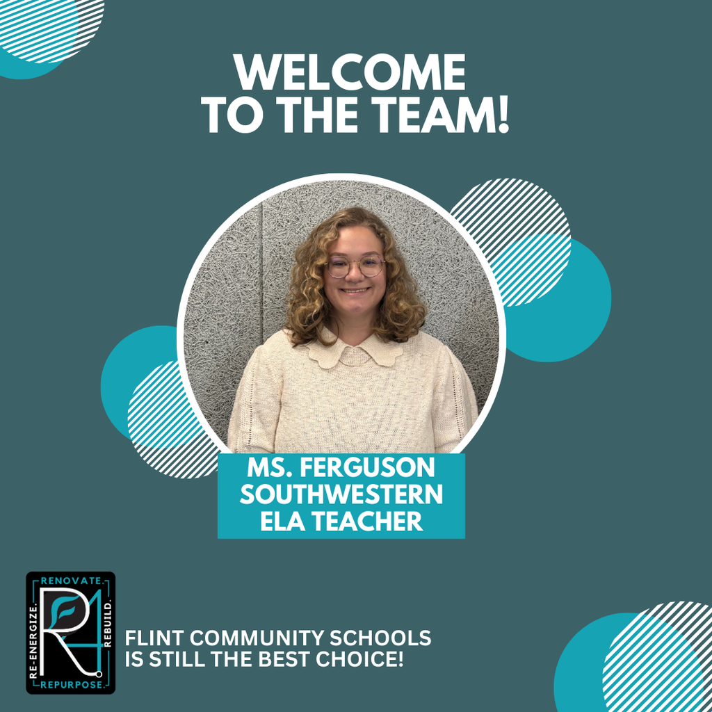 welcome to the team ms ferguson southwestern ela teacher flint community schools is still the best choice