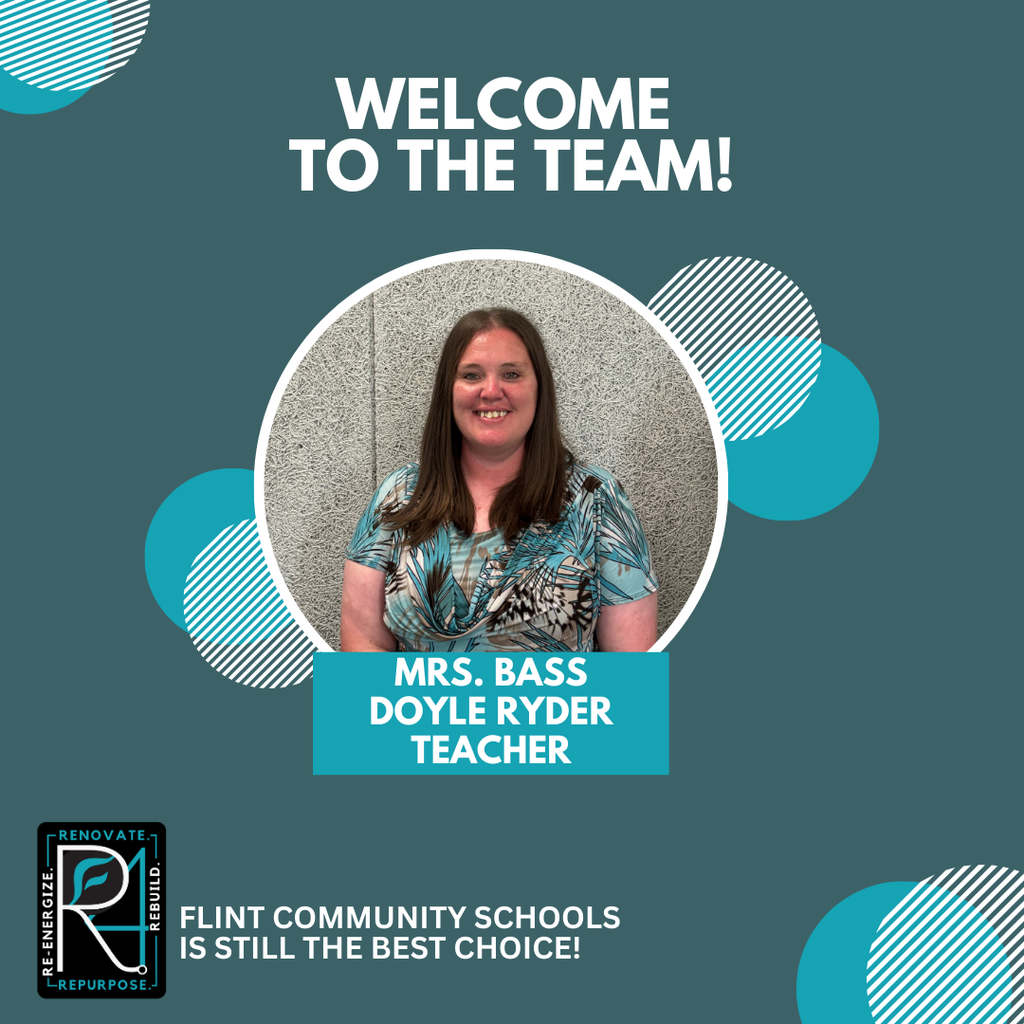 welcome to the team mrs bass doyle ryder teacher flint community schools is still the best choice