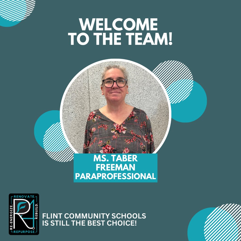welcome to the team ms taber freeman paraprofessional flint community schools is still the best choice