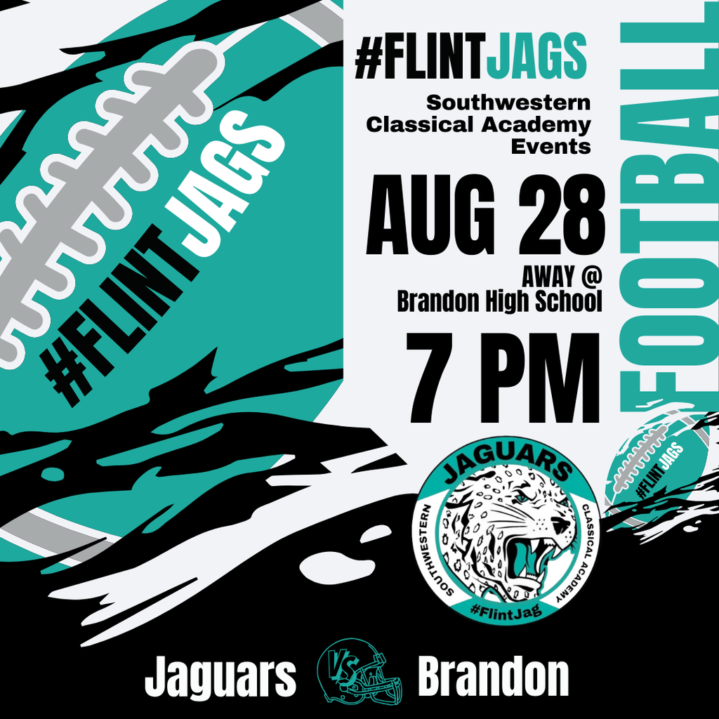 Southwestern Classical Academy Events Aug 28 AWAY @ Brandon High School 7 PM Jaguars vs Brandon #FlintJags