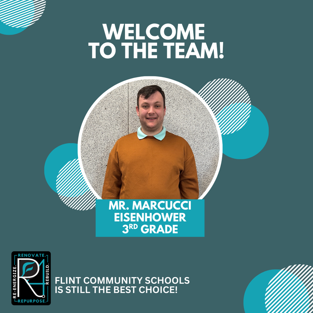 welcome to the team mr marcucci eisenhower 3rd grade flint community schools is still the best choice