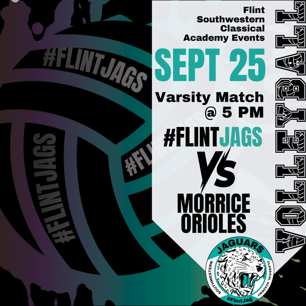 Flint Southwestern Classical Academy Events Sept 25 Varsity Match @ 5PM #FlintJags VS Morrice Orioles Volleyball