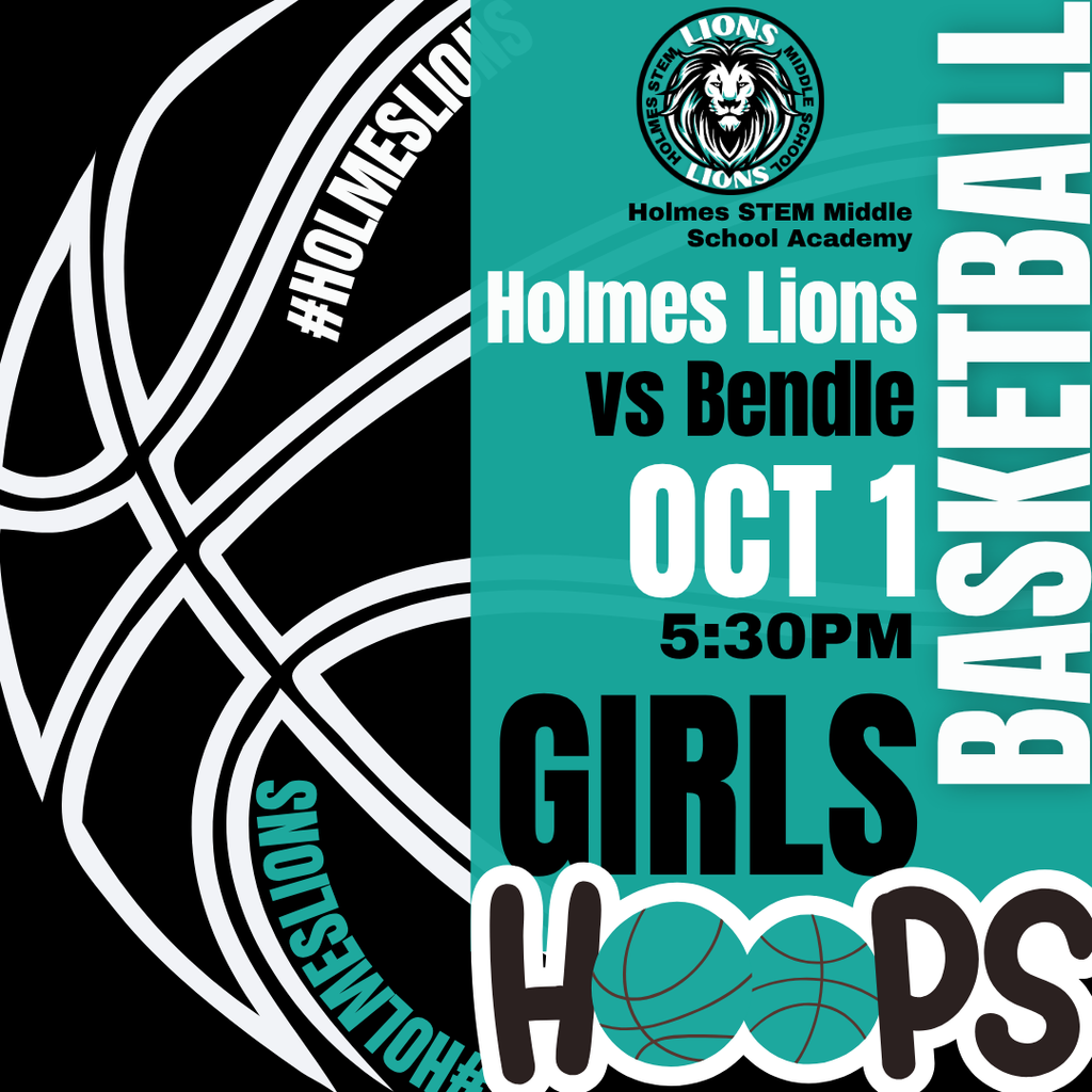 Holmes STEM Middle School Academy Holmes Lions vs Bendle OCT 1 5:30PM Girls Hoops